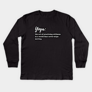 funny yoga sayings Kids Long Sleeve T-Shirt